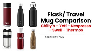 Travel Flask Review - Yeti VS Chilly's VS Swell VS Nespresso VS Chilly's 2