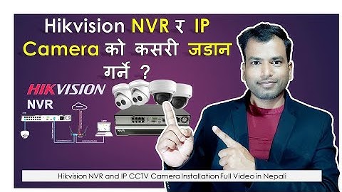 Hikvision NVR and IP CCTV Camera Unboxing and Installation Full Video | IP CCTV कसरी जडान गर्ने ?
