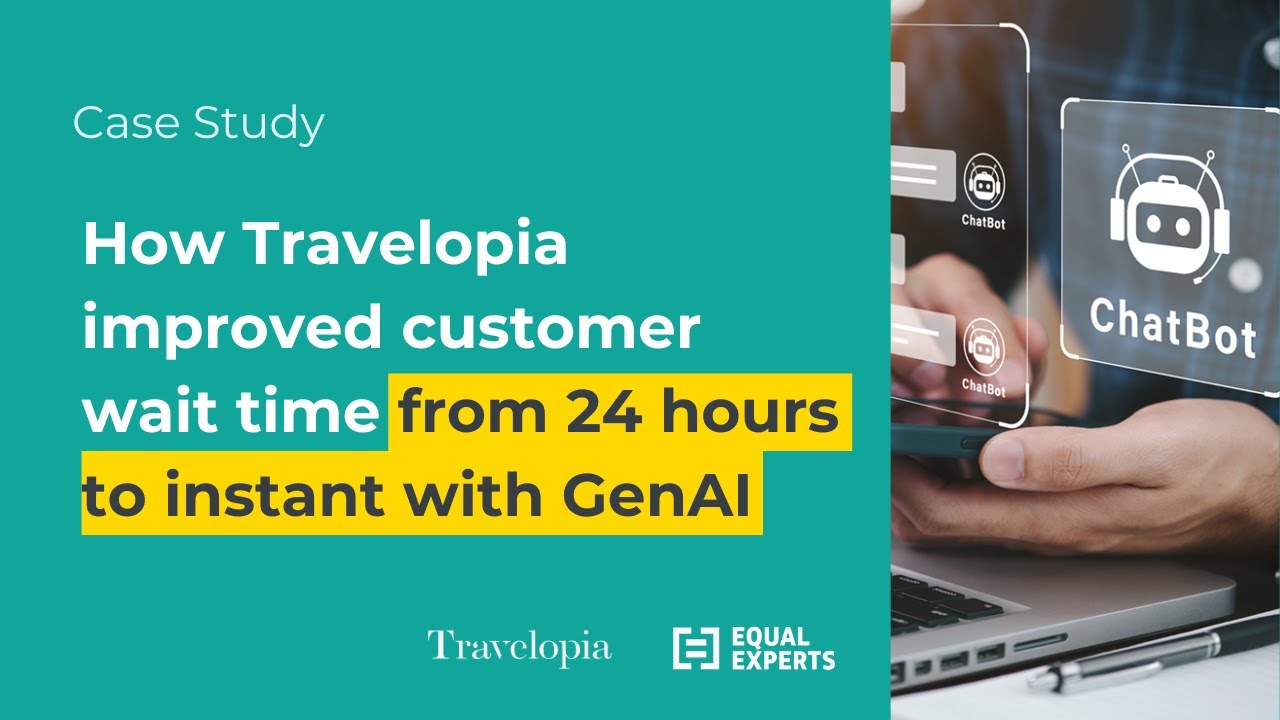 How Travelopia improved customer wait time from 24 hours to instant with GenAI