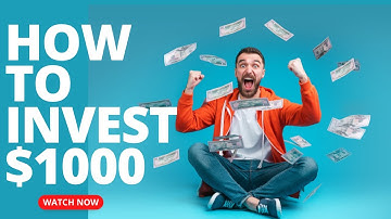 Step By Step Guide To Investing Your First $1000