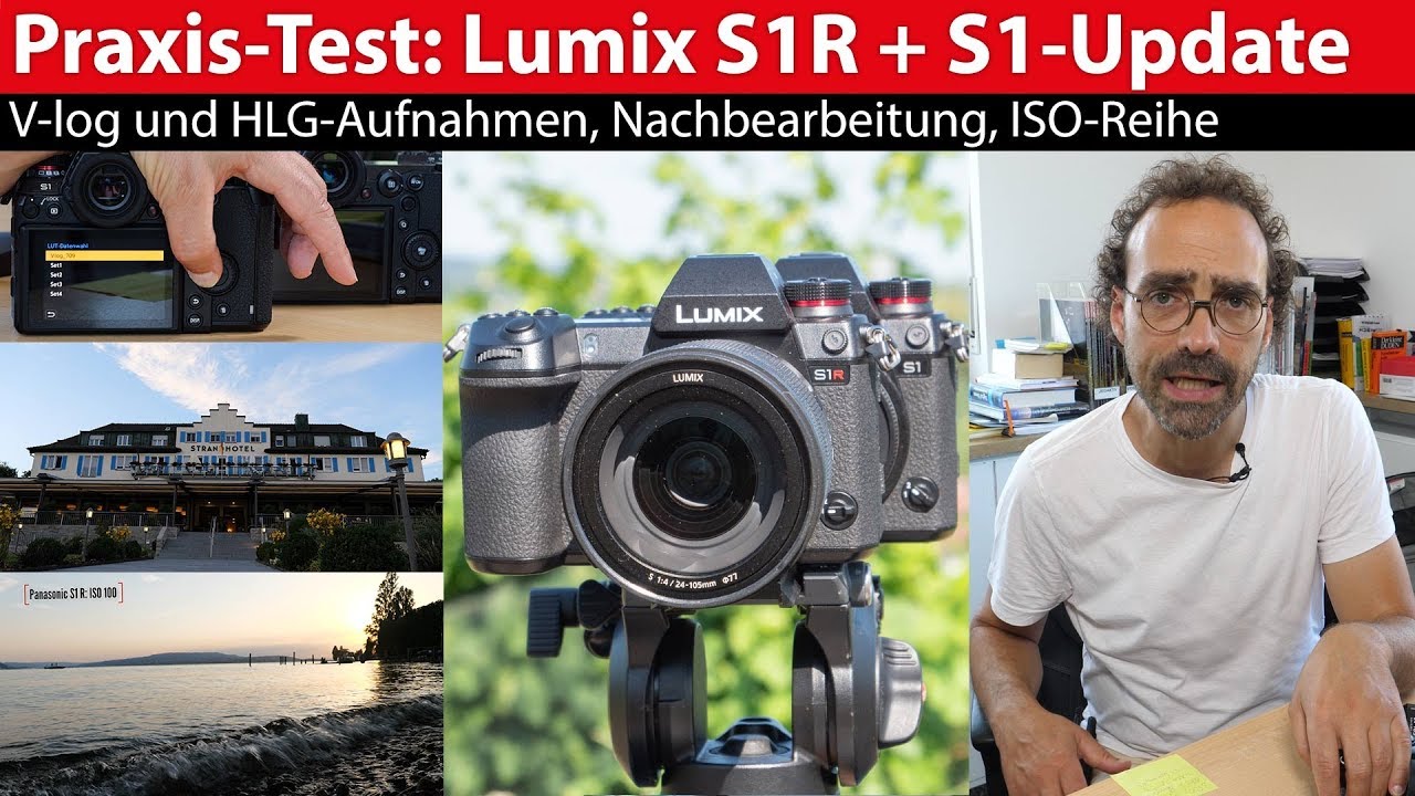 Test: Panasonic Lumix S1R und S1-Upgrade mit V-log-Bearbeitung und