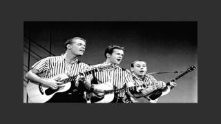 The Kingston Trio ~ The First Time (Ever I Saw Your Face) - (Stereo) chords