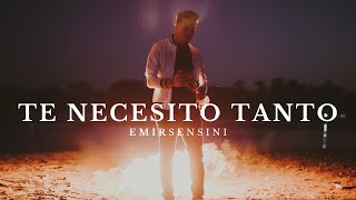 Te Necesito Tanto | Emir Sensini by Emir Sensini 2,488,325 views 3 years ago 4 minutes, 56 seconds