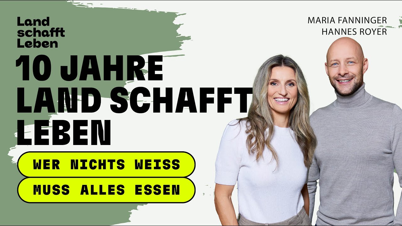PODCAST | # 212 Zehn Jahre Land schafft Leben | Maria Fanninger und Hannes Royer