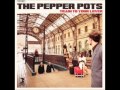 The pepper pots  you are the best song