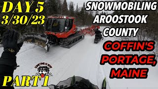 SNOWMOBILING AROOSTOOK PORTAGE 3/30/23 DAY 5 PART 1