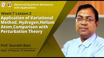Application of Variational method,Hydrogen,Helium atom,Comparison with perturbation theory