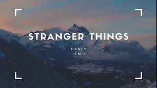 (Tik Tok) Stranger Things - KYGO ft. OneRepublic (HANEY Remix)