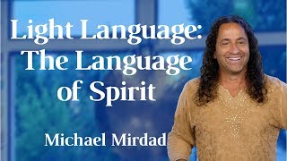 Light Language: The Language of Spirit