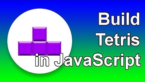Build a TETRIS game in JavaScript