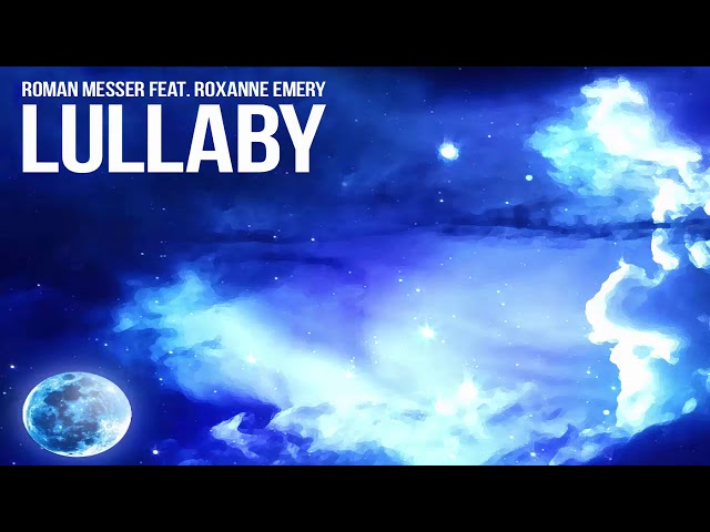 Roman Messer feat. Roxanne Emery - Lullaby (Extended Mix) class=