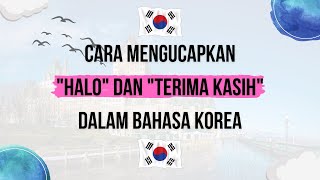 CARA MENGUCAPKAN HALO DAN TERIMA KASIH DALAM BAHASA KOREA - Belajar Bahasa Korea