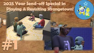 MrKiddyKung's 2025 Send-off Special with Playing &amp; Revisiting Strangetown in The Sims 2! Part1