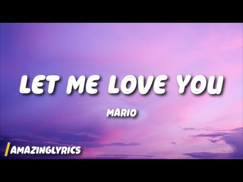 Mario - Let Me Love You (Lyrics)