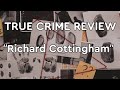 Richard cottingham  true crime review  january 4 2024