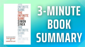 The Infinite Game by Simon Sinek: Quick Leadership Guide | 3 Minute Book Summary
