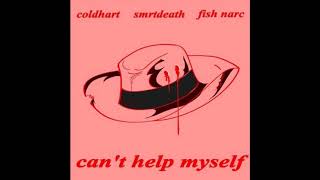 Cold Hart - Can't Help Myself (feat. smrtdeath) (prod. fish narc)
