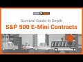 E-mini S&P 500 Futures Contracts (ES) - Explained by Chris