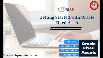 Getting Started with Oracle Fixed Asset | Oracle Fusion Getting Started | Oracle Fixed Asset BISP