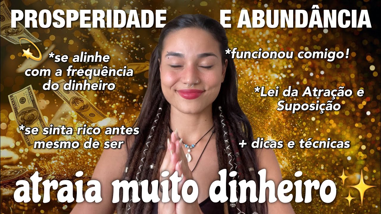 Como atrair muito DINHEIRO e PROSPERIDADE com a Lei da Atração 💰 ...