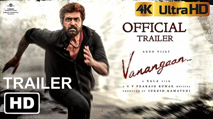 Vanangaan   Official Trailer 2024 4k HDR