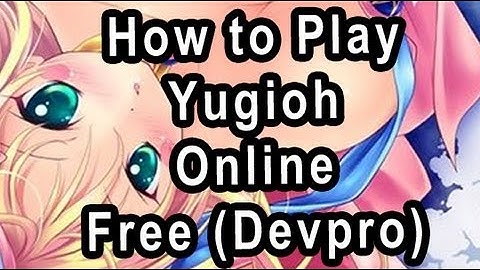 How to Download Devpro/YGO pro + Simple Walkthrough (Updated)