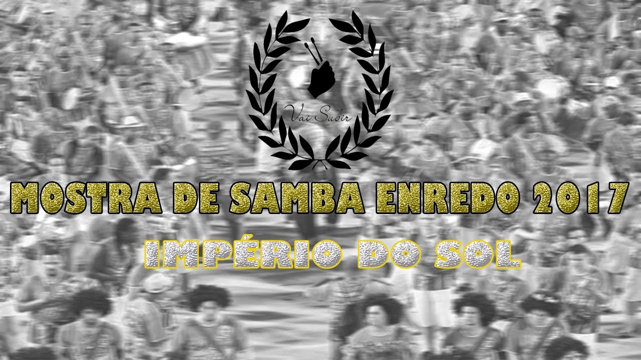 Mostra de Samba Enredo 2017 - Império do Sol video to gif