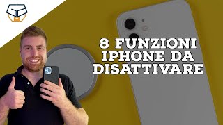 8 funzioni iPhone da disattivare (e che non sapevi di poter disattivare)