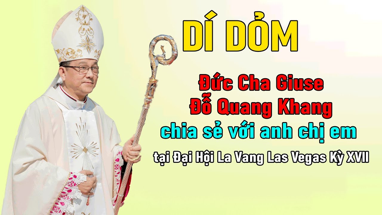 TIN MỚI! ĐỨC CHA GIUSE ĐỖ QUANG KHANG CHIA SẺ VỚI ANH CHỊ EM HẢI NGOẠI NGAY LÚC NÀY