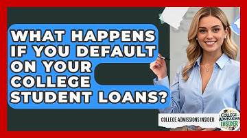 What Happens If You Default On Your College Student Loans? - College Admissions Insider