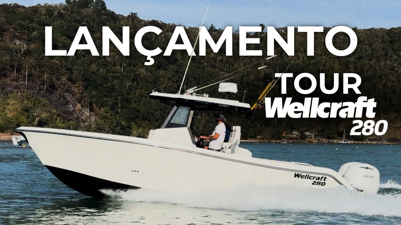 TOUR PELO LANÇAMENTO WELLCRAFT 280