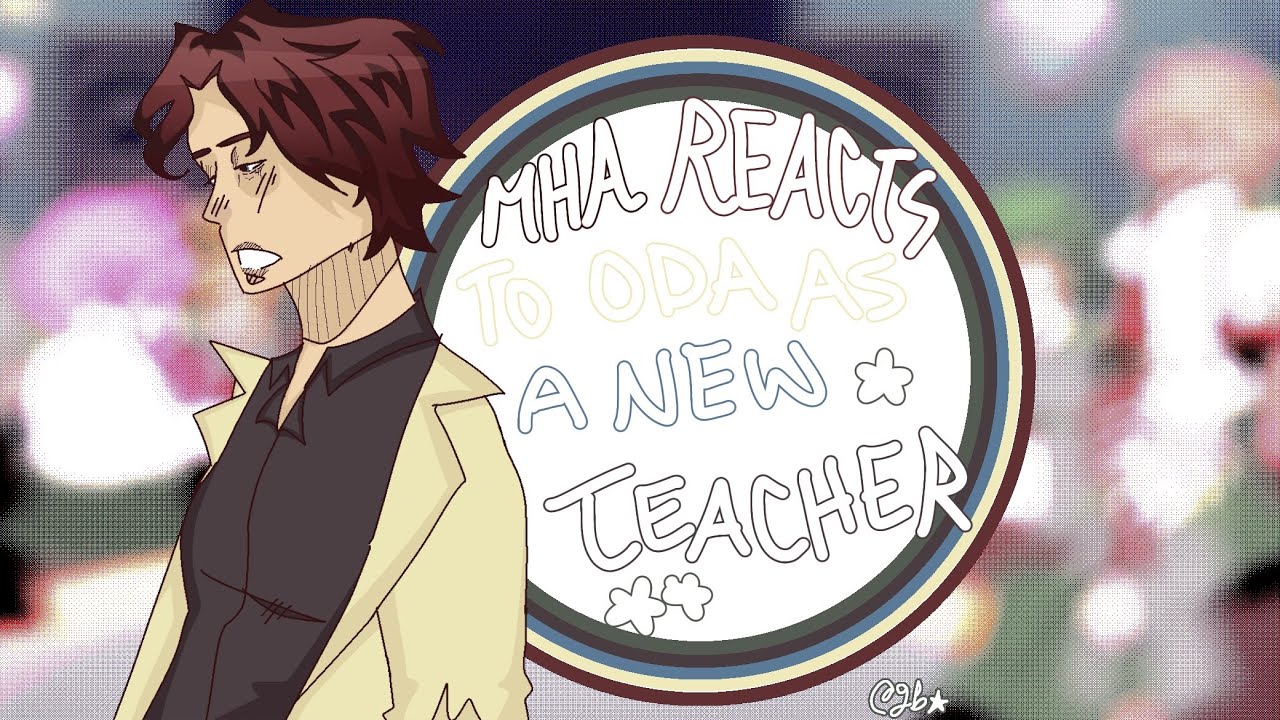 MHA реагирует на Оду как на преподавателя в UA || 2X Speed ​​|| MHA X BSD || Читать описание || :3