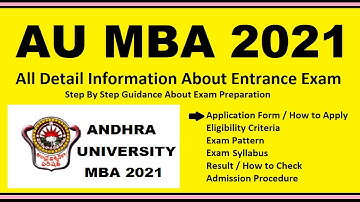AU MBA 2021 - Notification, Dates, Application, Eligibility, Admit Card, Pattern, Syllabus, Result