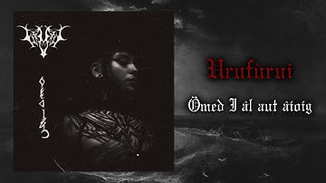 Urufùrui (Unknown) - Ömed I âl aut âíoíg [Full Lenght, 2025]
