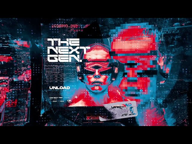 Unload - The Next Gen | Official Visualizer class=