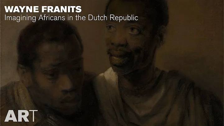 Wayne Franits: Imagining Africans in the Dutch Rep...