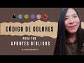 ¿Cómo tomar apuntes Bíblicos? - Código de Colores