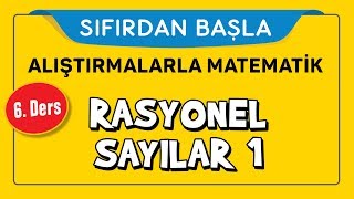 Rasyonel Sayılar 1 - Sifirdan Başla 6 Ders - Şenol Hoca