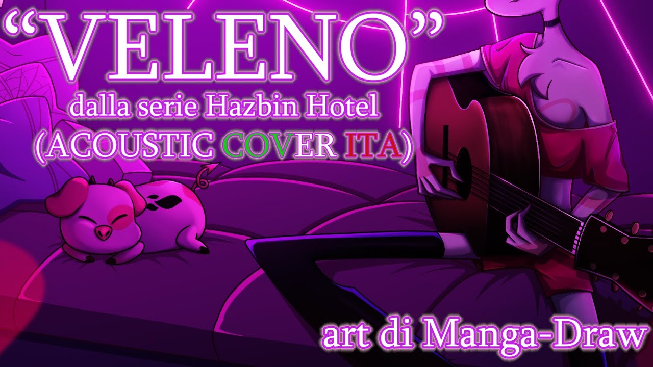 veleno-poison-hazbin-hotel-acoustic-version-cover-ita-di-charlie