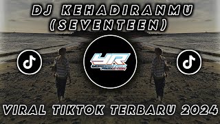 DJ KEHADIRANMU ( VAGETOZ ) VIRAL TIKTOK TERBARU 2024 ( Yordan Remix Scr )