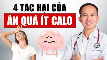 4 tác hại của việc ăn quá ít calo | Bác Sĩ Trần Minh