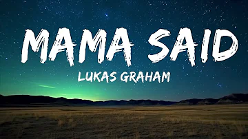 Lukas Graham - Mama Said (Lyrics) |15min