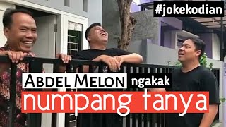 JOKEKODIAN - Numpang Tanya - Video Lucu Abdel Melon