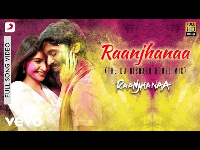 A.R. Rahman - Raanjhanaa Best Video Remix|Raanjhanaa|Sonam Kapoor|Dhanush|Jaswinder class=