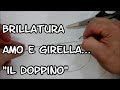 BRILLATURA AMO E GIRELLA - IL DOPPINO