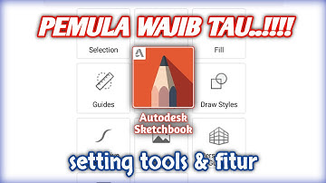 Cara Setting Fitur Dasar Di AUTODESK SKETCHBOOK dan fungsinya