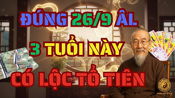 Hé Lộ 3 Con Giáp Có LỘC Từ TỔ TIÊN Ngày 26 Tháng 9 Âm Lịch Năm Ất Tỵ 2025