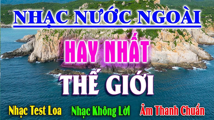 Những Bản Nhạc Test Loa Nổi Tiếng