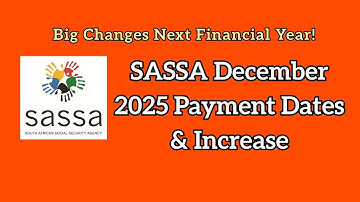 SASSA December 2025 Payment Dates & Increase Update — Big Changes Next Financial Year!
