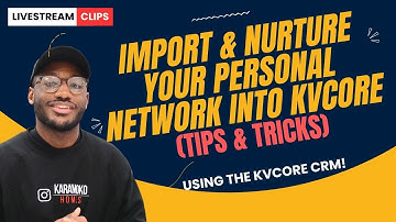 How To PROPERLY IMPORT And NURTURE Your Sphere Of Influence On KVCORE